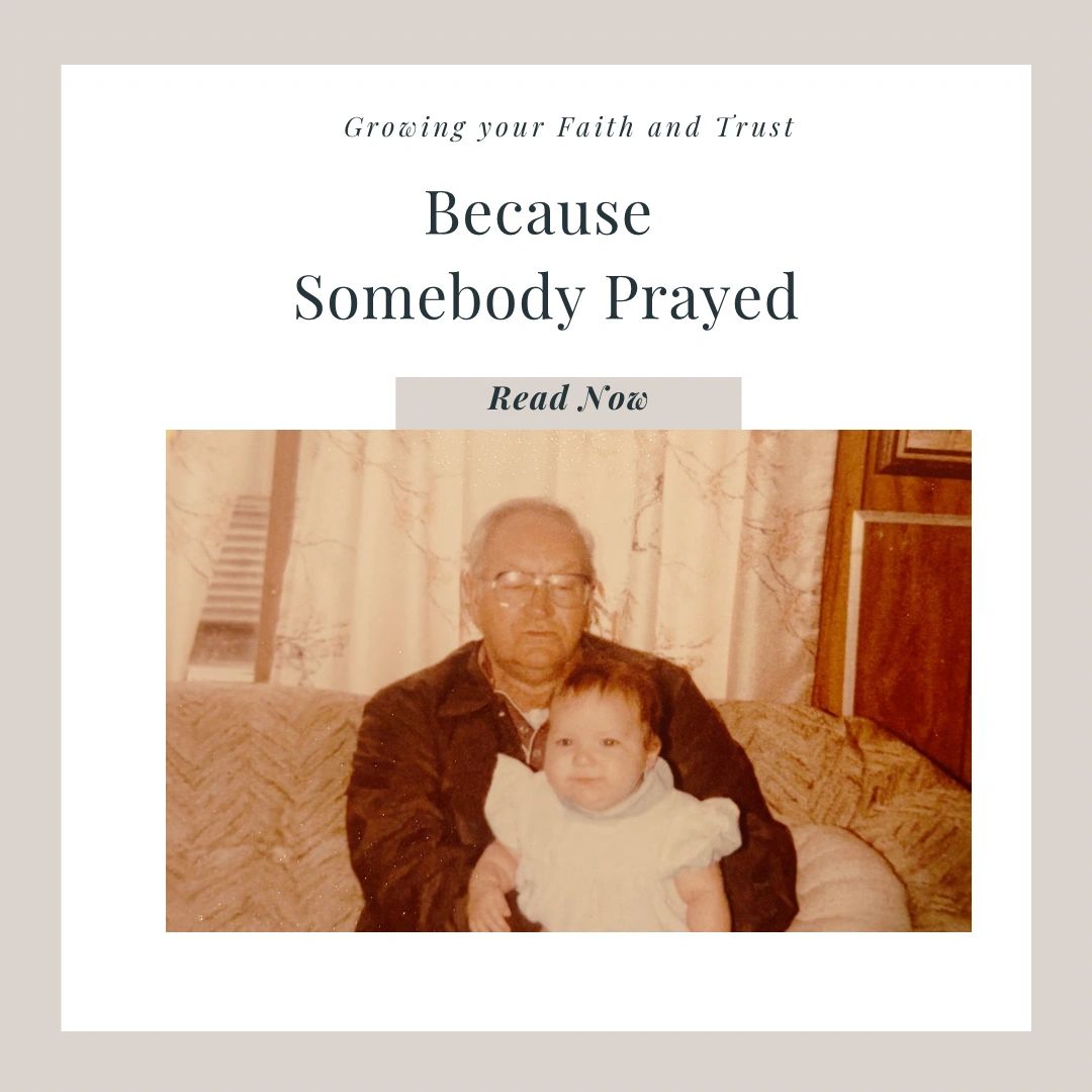 Because Somebody Prayed