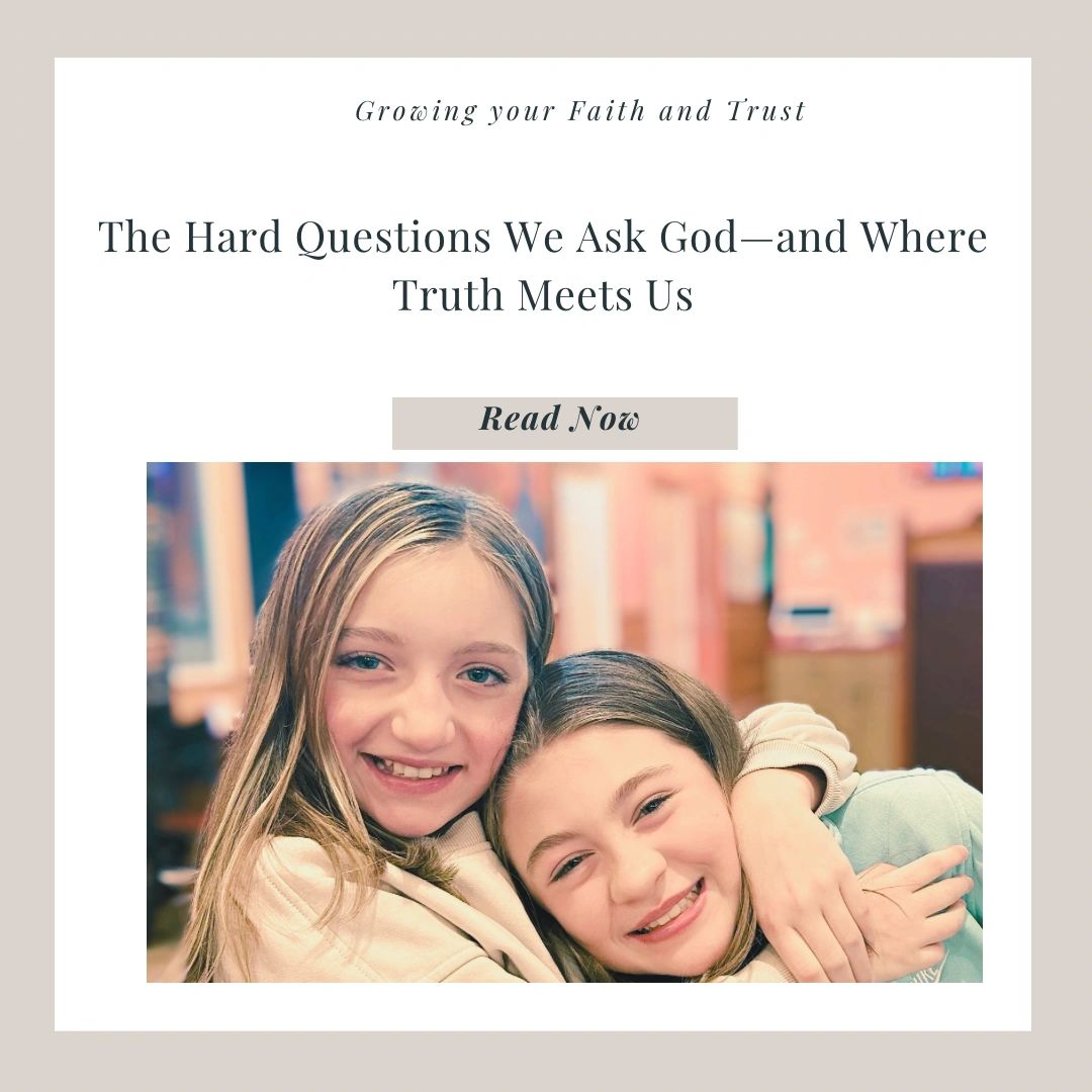 The Hard Questions We Ask God-and Where Truth Meets Us
