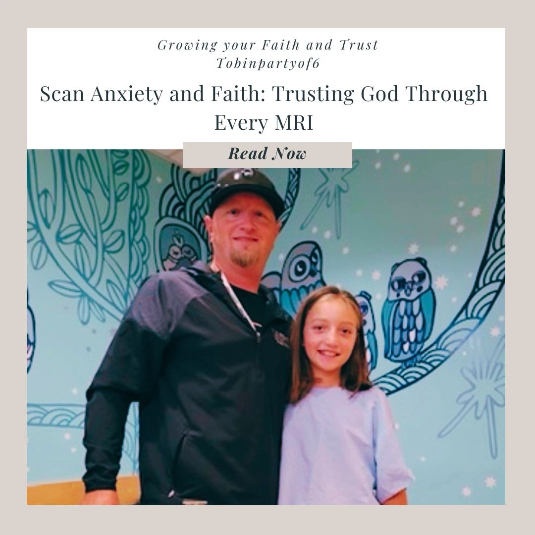 Scan Anxiety and Faith: Trusting God Through Every MRI