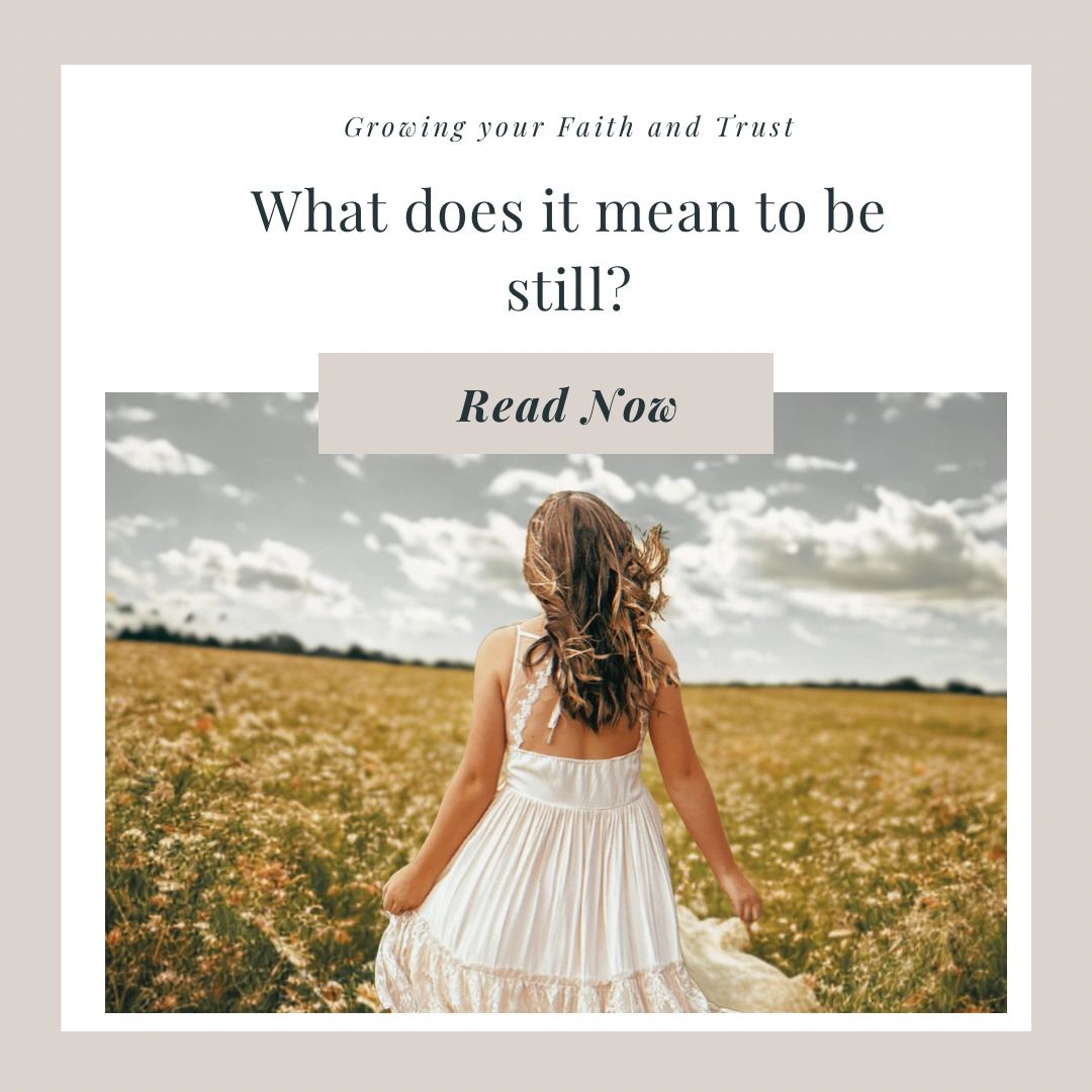 What does it mean to Be Still?