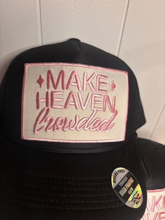 Make Heaven Crowded Hat